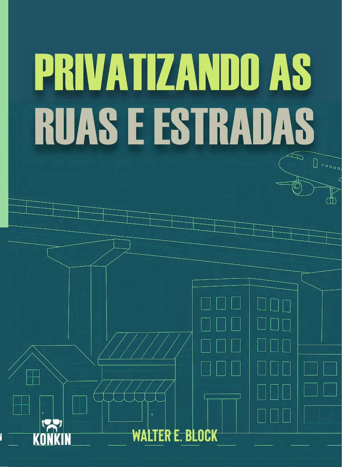 Capa de Privatizando as Ruas e Estradas