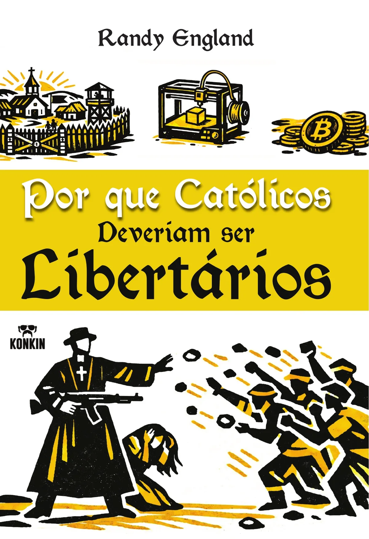 Capa de Por que Católicos Deveriam ser Libertários
