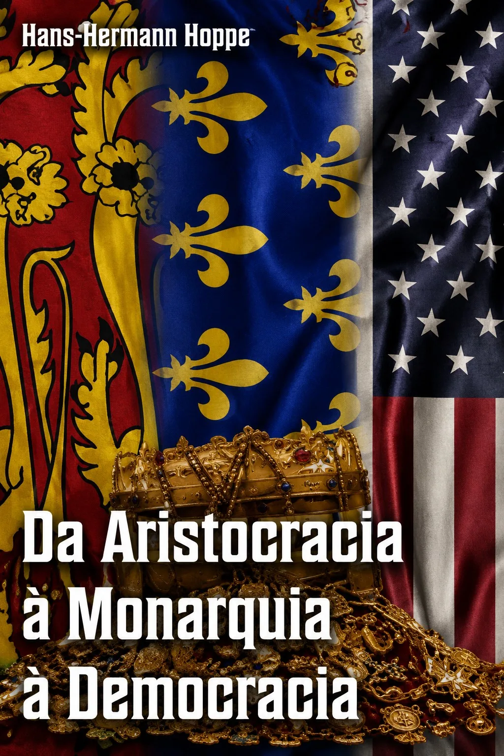 Capa de Da Aristocracia à Monarquia à Democracia