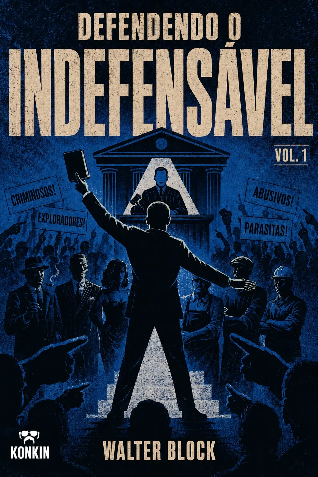 Capa de Defendendo o Indefensável (Vol 1)